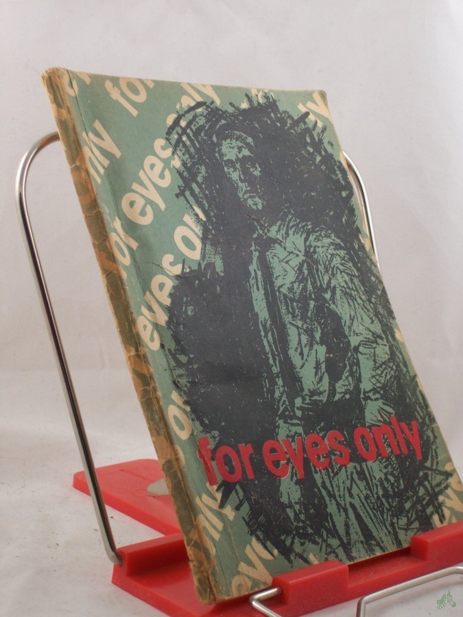 Artikelbild 1 des Artikels “For eyes only (streng geheim): Nach d. gleichnamigen DEFA-Film / erzählt v. Peter Wipp. Filmidee: Hans Lucke. Drehbuch: Harry Thürk ; Janos Velczi. Illustrationen: R. J. Lehmann “