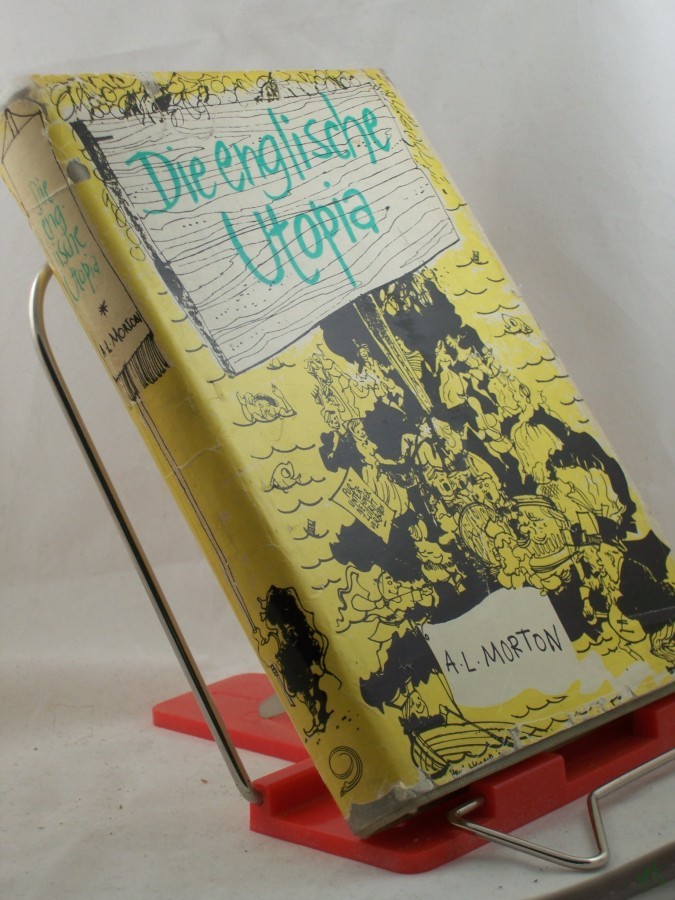 Product image 1 of the product “Die englische Utopia / A. L. Morton. Übers. von Ruth Hodgetts. Nachdichtung d. Verse von Marianne Schmidt ”