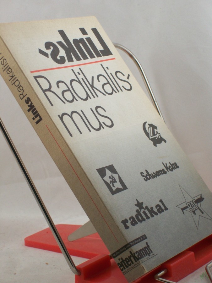 Product image 1 of the product “Links-Radikalismus : linksradikale Kräfte in den gesellschaftlichen Auseinandersetzungen / Hrsg.: Akad. für Gesellschaftswiss. beim ZK d. SED. Autorenkollektiv: Peter Friedrich... ”