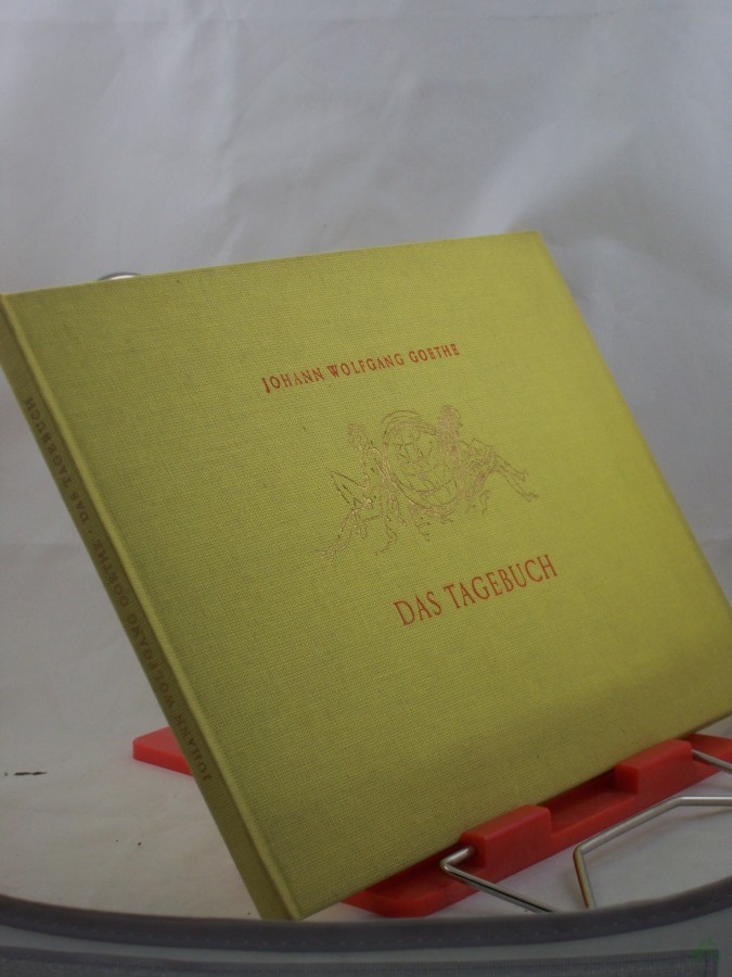 Artikelbild 1 des Artikels “Das Tagebuch / Johann Wolfgang Goethe. Mit farbige Zeichn. von Max Schwimmer “