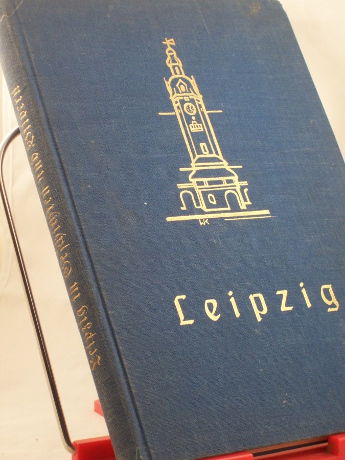 Product image 1 of the product “Leipzig in Geschichten und Bildern / [Die Herausgabe bes. d. Lesebuchausschuß d. Leipziger Lehrervereins] ”