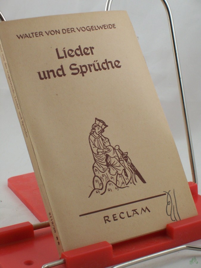 Artikelbild 1 des Artikels “Lieder und Sprüche / Walter von der Vogelweide. Ausgew., aus dem Mittelhochdt. übertr., mit Erl. und einer Einl. vers. von Richard Schaeffer “