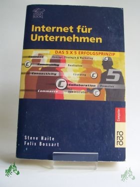 Product image 1 of the product “Internet für Unternehmen : das 5-x-5-Erfolgsprinzip / Steve Haite/Felix Bossart ”