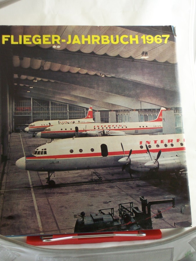 Product image 1 of the product “Flieger-Jahrbuch 1967, eine internationale Umschau der Luft- und Raumfahrt ”