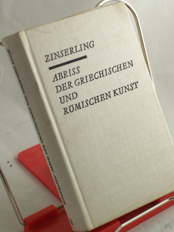 Product image 1 of the product “Abriss der griechischen und römischen Kunst / Gerhard Zinserling ”