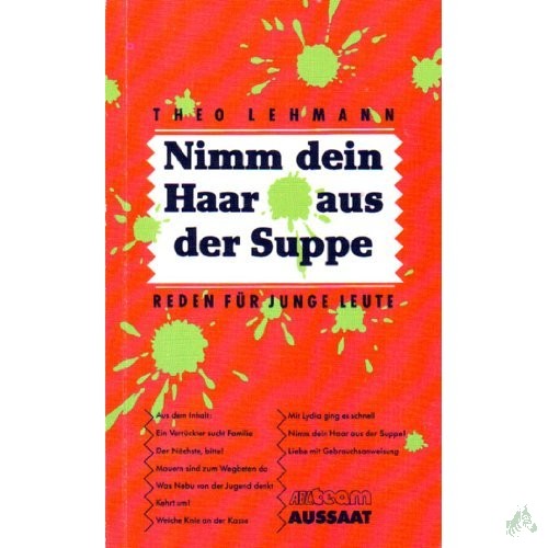 Artikelbild 1 des Artikels “Nimm dein Haar aus der Suppe. Reden für junge Leute “