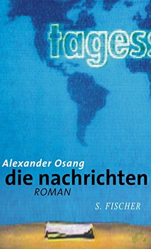 Product image 1 of the product “Die Nachrichten : Roman / Alexander Osang ”
