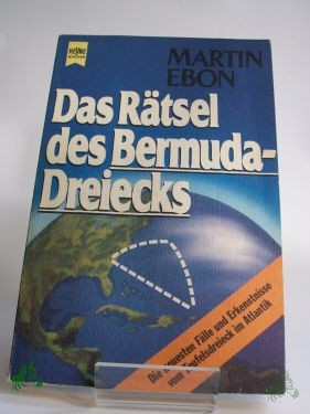 Product image 1 of the product “Das Rätsel des Bermuda-Dreiecks : d. neuesten Fälle u. Erkenntnisse vom Teufelsdreieck im Atlantik / Martin Ebon ”