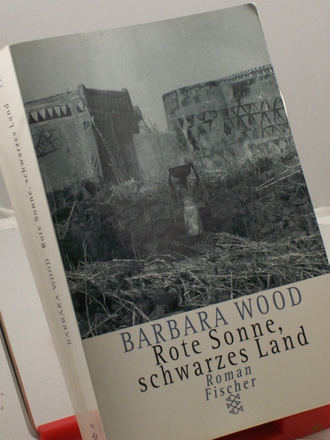 Artikelbild 1 des Artikels “Rote Sonne, schwarzes Land : Roman / Barbara Wood. Aus dem Amerikan. von Manfred Ohl und Hans Sartorius “