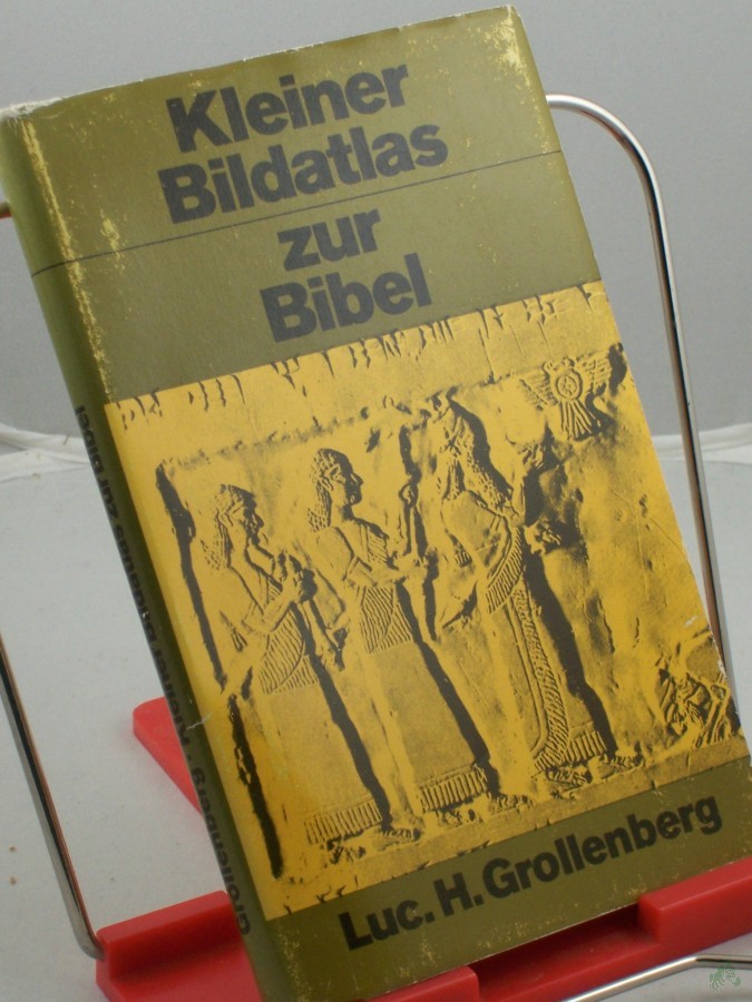 Product image 1 of the product “Kleiner Bildatlas zur Bibel / Luc. H. Grollenberg. Dt. Ausg. u. Übers. von Hermann Eising ”