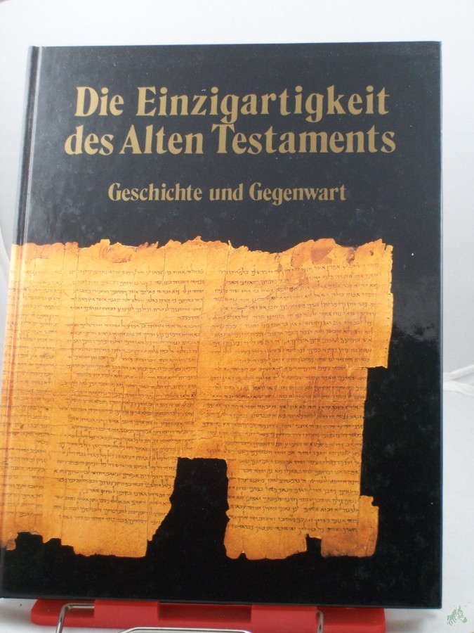 Artikelbild 1 des Artikels “Die Einzigartigkeit des Alten Testaments. Geschichte und Gegenwart “