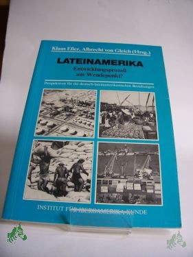Product image 1 of the product “Lateinamerika : Entwicklungsprozess am Wendepunkt? ; Perspektiven für d. dt.-lateinamerikan. Beziehungen / Inst. für Iberoamerika-Kunde. Klaus Esser ; Albrecht v. Gleich (Hrsg.). Mit Beitr. von: Klaus Bodemer... ”