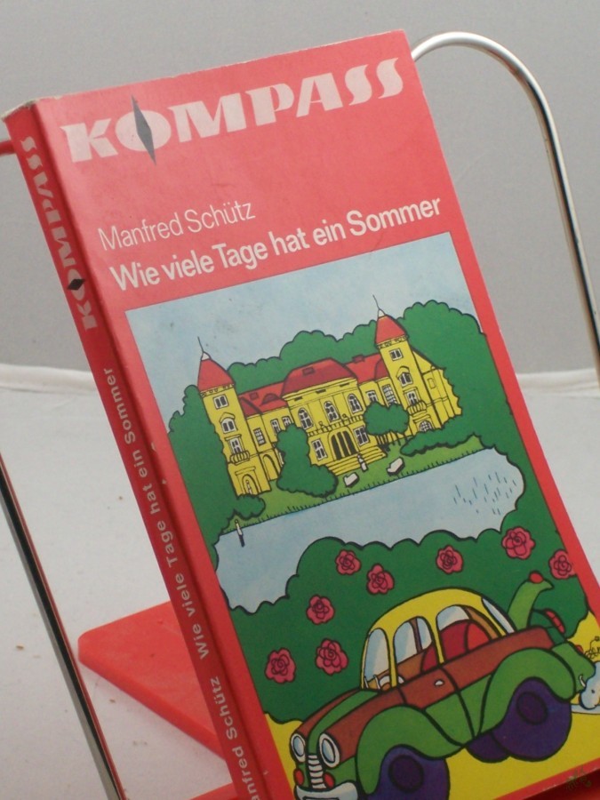 Product image 1 of the product “Wie viele Tage hat ein Sommer / Manfred Schütz ”