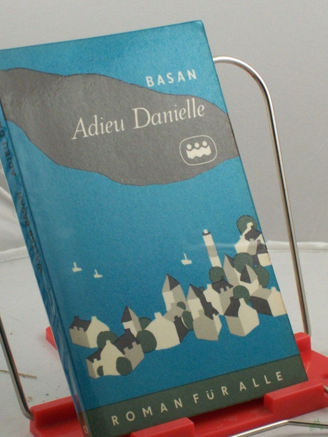 Artikelbild 1 des Artikels “Adieu, Danielle / Walter Basan “