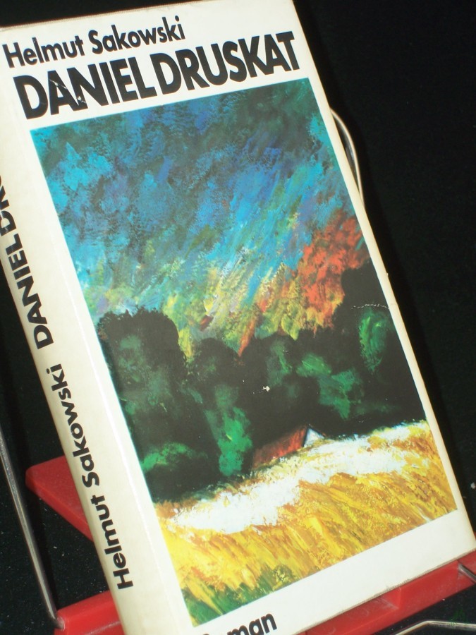Artikelbild 1 des Artikels “Daniel Druskat : Roman / Helmut Sakowski “