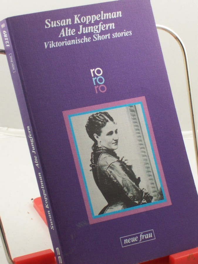 Artikelbild 1 des Artikels “Alte Jungfern : Short stories amerikan. Autorinnen d. 19. Jh. / hrsg. u. mit e. Einl. vers. von Susan Koppelman. Dt. von Sonja Schleichert “