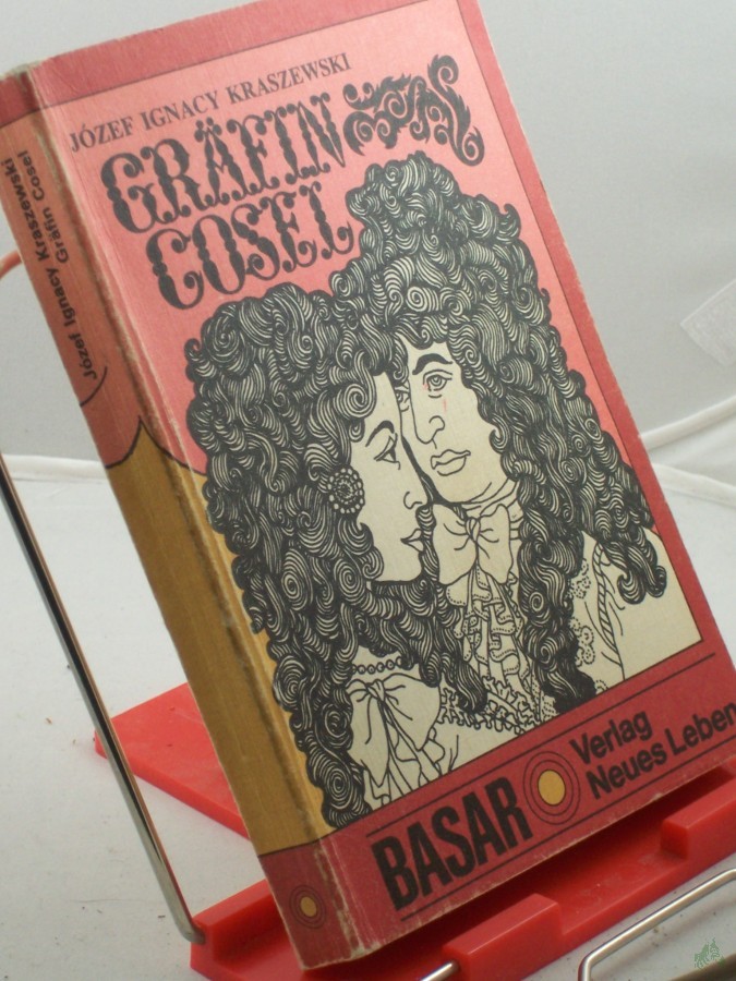 Product image 1 of the product “Gräfin Cosel : e. Frauenschicksal am Hofe Augusts d. Starken / Józef Ignacy Kraszewski. Übers. aus d. Poln. von H. Sauer-?ur ”
