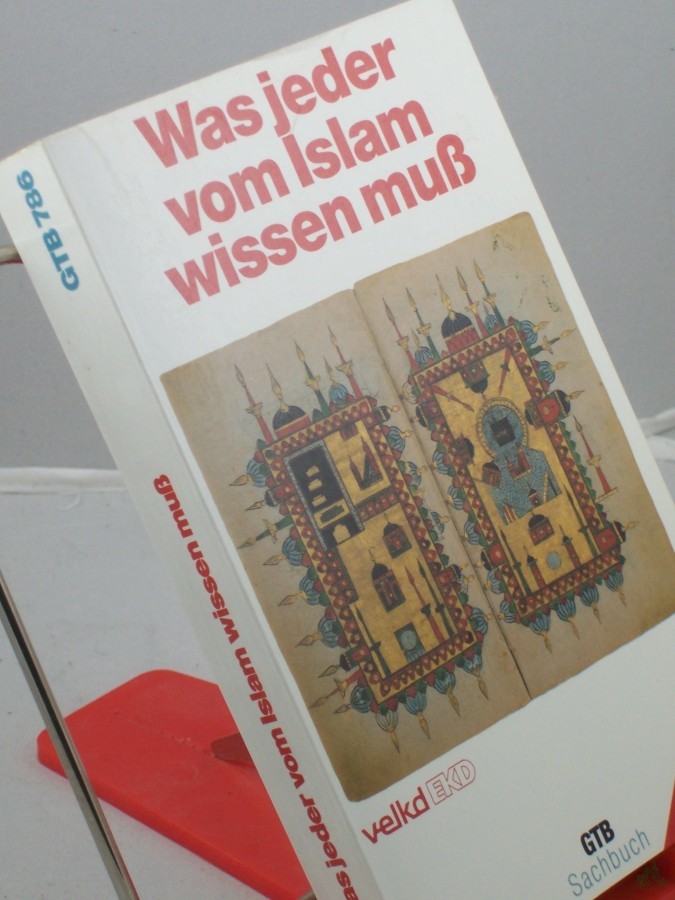 Artikelbild 1 des Artikels “Was jeder vom Islam wissen muss / hrsg. vom Lutherischen Kirchenamt der Vereinigten Evangelisch-Lutherischen Kirche Deutschlands und vom Kirchenamt der Evangelischen Kirche in Deutschland “