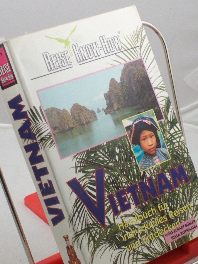 Artikelbild 1 des Artikels “Vietnam-Handbuch : Handbuch für individuelles Reisen und Entdecken / Hella Kothmann und Wolf-Eckart Bühler “
