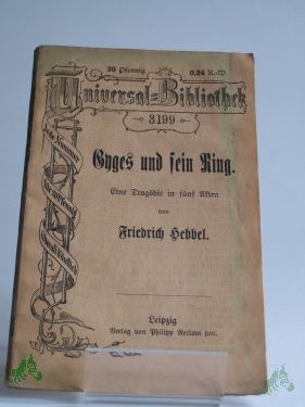 Artikelbild 1 des Artikels “Friedrich Hebbel, Gyges und sein Ring, eine Tragödie in fünf Akten “