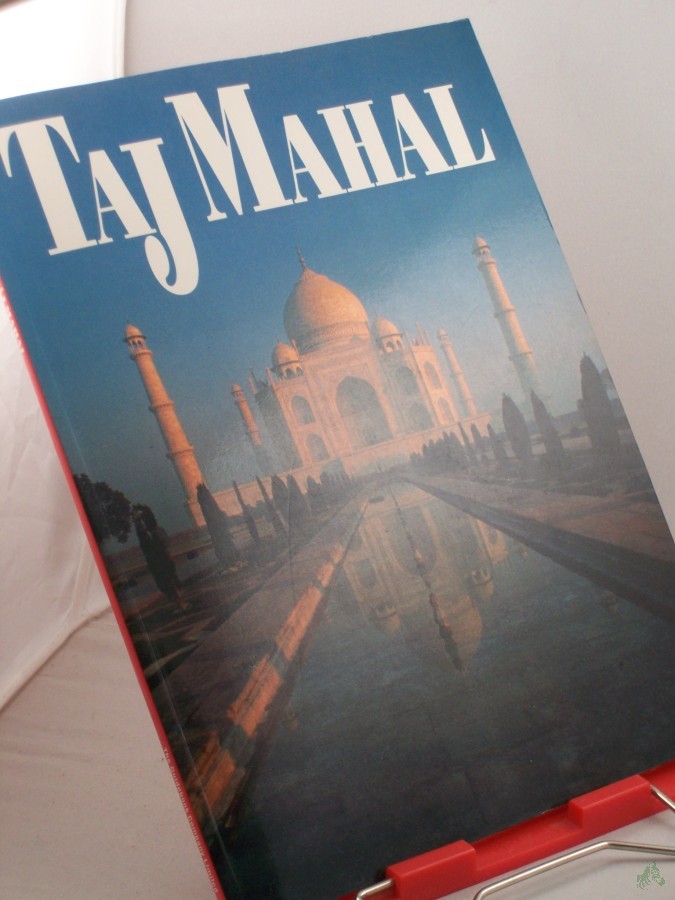 Product image 1 of the product “Taj Mahal, unsere Welt in Bildern, Fotos Satish Sharma, Text Narayani Gupta ”