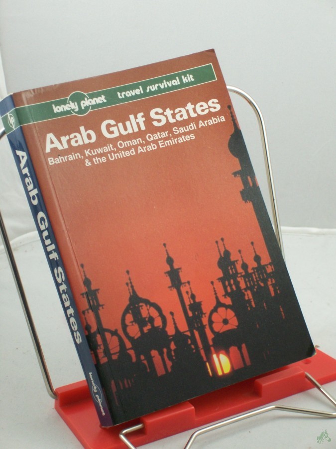 Product image 1 of the product “Lonely Planet Arab Gulf States: Bahrain, Kuwait, Oman, Qatar, Saudi Arabia & the United Arab Emirates: A Travel Survival Kit , englische Ausgabe ”