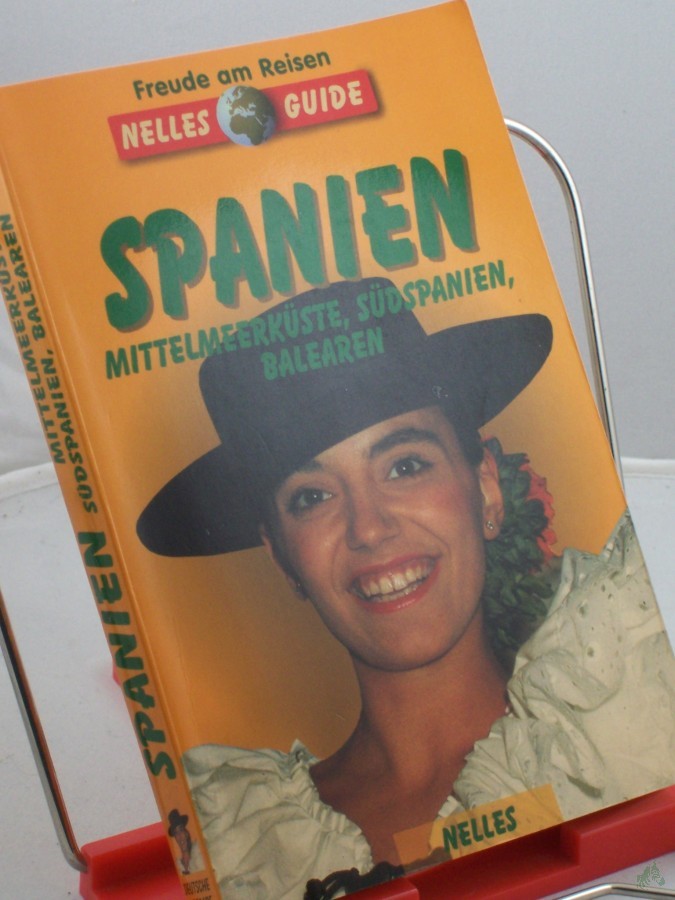 Artikelbild 1 des Artikels “Spanien - Mittelmeerküste, Südspanien, Balearen : ein aktuelles Reisehandbuch / Autoren: Maria Reyes Agudo... Hrsg.: Günter Nelles “