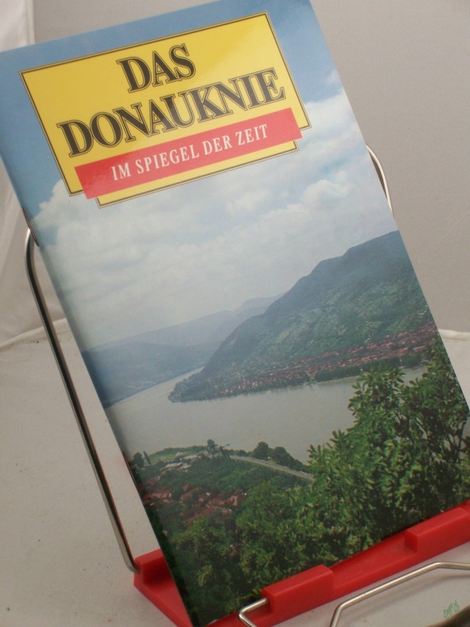 Product image 1 of the product “Das Donauknie im Spiegel der Zeit / Dt. Übers.: Piroska Draskóczy ”