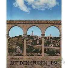 Product image 1 of the product “Auf den Spuren Jesu / Gerhard Kroll. Zeichn. d. Kt. u. Pl.: Matthias Weis ”