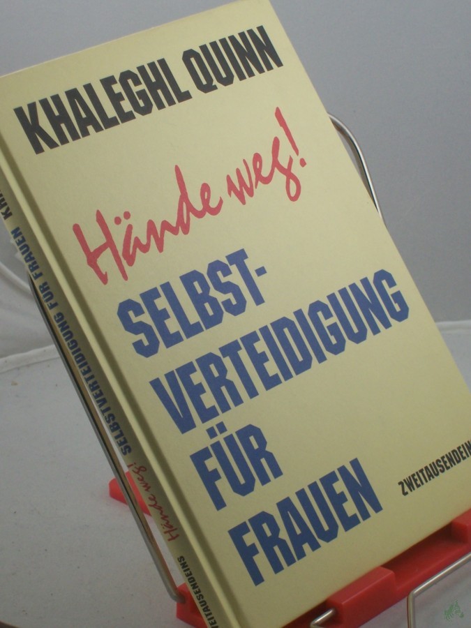 Artikelbild 1 des Artikels “Hände weg! : Selbstverteidung für Frauen / Khaleghl Quinn. Aus dem Engl. von Frank Kuhnke “