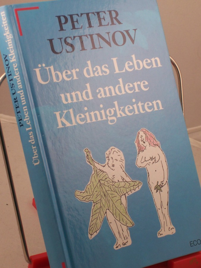 Artikelbild 1 des Artikels “Über das Leben und andere Kleinigkeiten / Peter Ustinov. Hrsg. von Bettina Foulon “