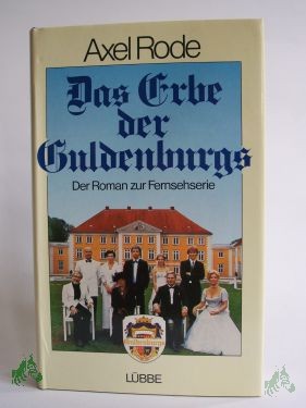 Artikelbild 1 des Artikels “Das Erbe der Guldenburgs (HARDCOVER): Roman zur gleichnamigen TV-Serie von Michael Baier / Axel Rode “