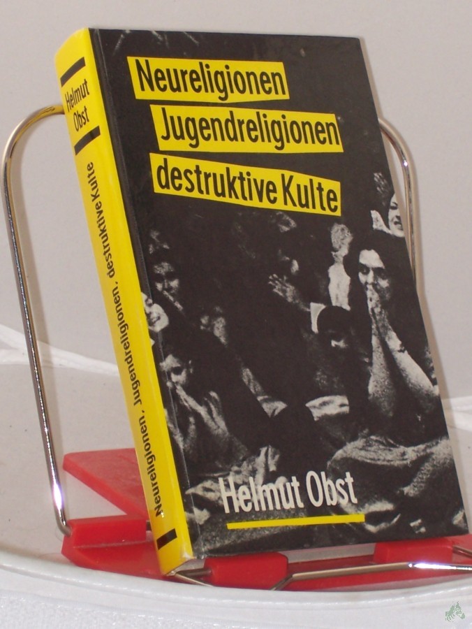 Artikelbild 1 des Artikels “Neureligionen, Jugendreligionen, destruktive Kulte / Helmut Obst “