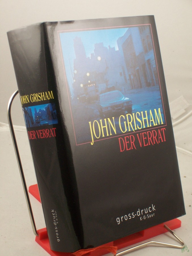 Artikelbild 1 des Artikels “Der Verrat : Roman / John Grisham. Aus dem Amerikan. von Dirk van Gunsteren “