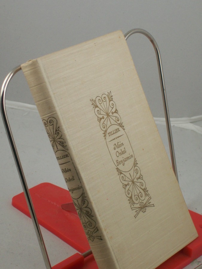 Artikelbild 1 des Artikels “Mein Onkel Benjamin / Claude Tillier. Übers.: Josef Hofmiller. Eingel.: Ludwig Pfau “