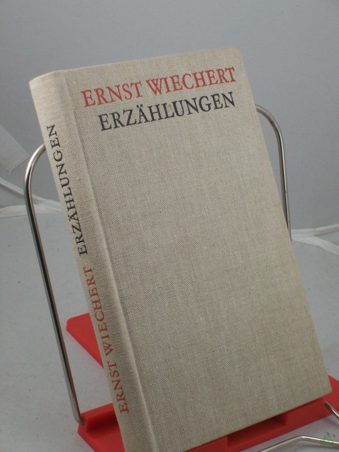Artikelbild 1 des Artikels “Erzählungen / Ernst Wiechert. Ausw. u. Nachw. von Ruth Böhner “
