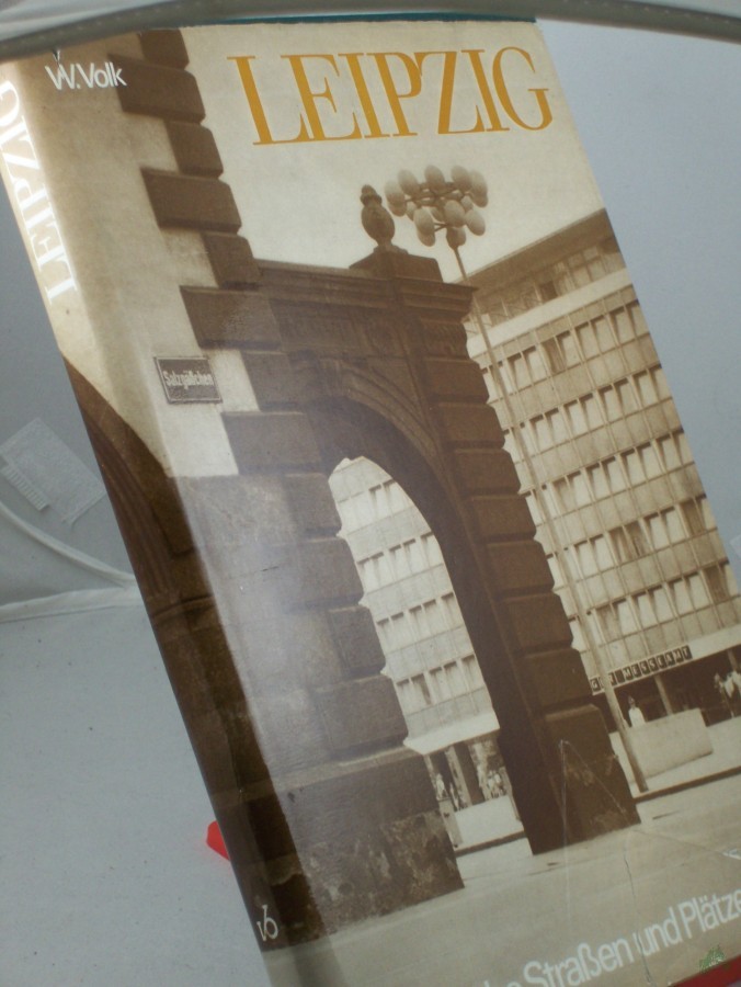 Artikelbild 1 des Artikels “Leipzig / Waltraud Volk, Historische Straßen und Plätze. - “