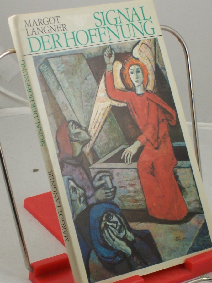 Product image 1 of the product “Signal der Hoffnung : Bilder u. Gedanken zum Ostergeschehen / Margot Langner ”