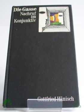 Artikelbild 1 des Artikels “Die Gasse : Nachruf im Konjunktiv / Gottfried Hänisch “