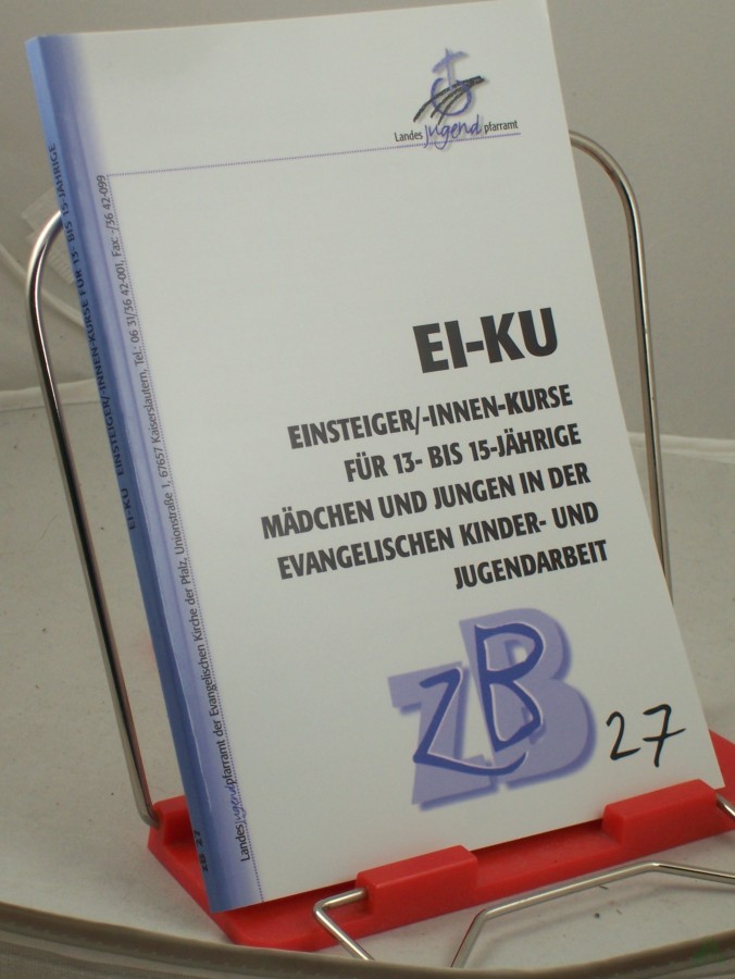 Product image 1 of the product “EI-KU, Einsteiger/-innen Kurse für 13 bis 15 jährige Mädchen und Jungen in der evangelischen Kinder-und Jugendarbeit, Band 27 ”