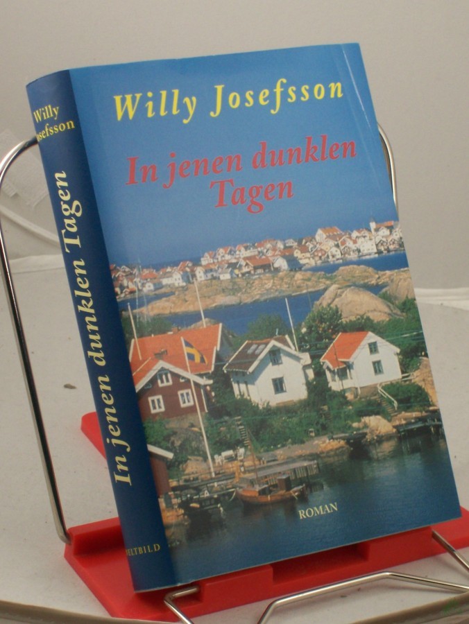 Artikelbild 1 des Artikels “In jenen dunklen Tagen : Roman / Willy Josefsson. Aus dem Schwed. von Jutta Hamberger “