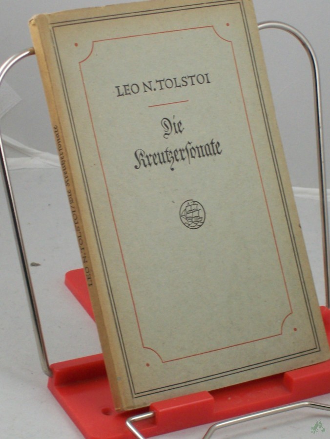 Product image 1 of the product “Die Kreutzersonate / Leo N. Tolstoi. Übertr. von Arthur Luther ”
