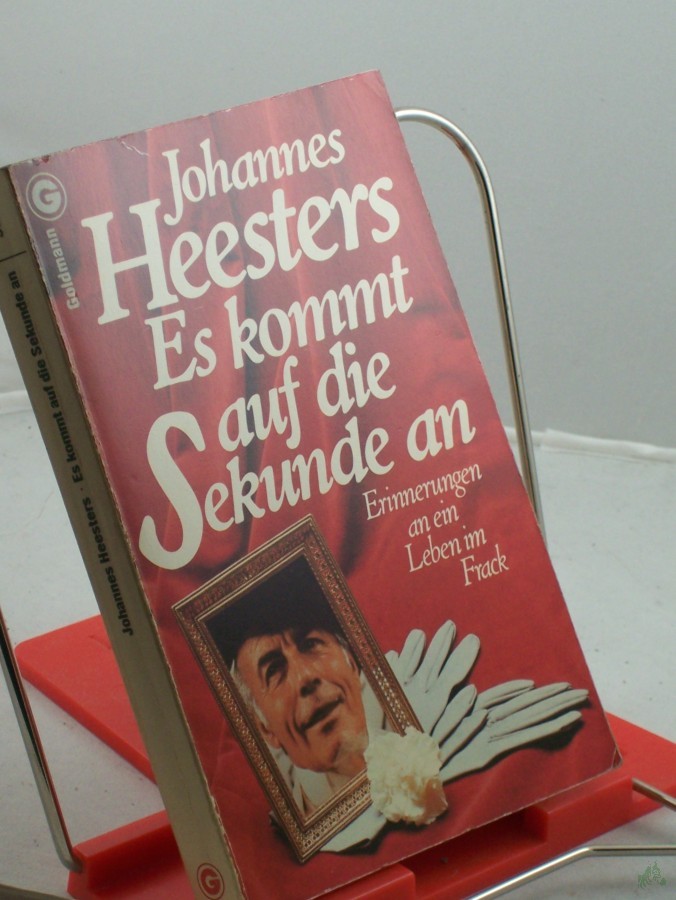 Artikelbild 1 des Artikels “Es kommt auf die Sekunde an : Erinnerungen an e. Leben im Frack / Johannes Heesters. Nach Gesprächen aufgezeichnet von Willibald Eser “