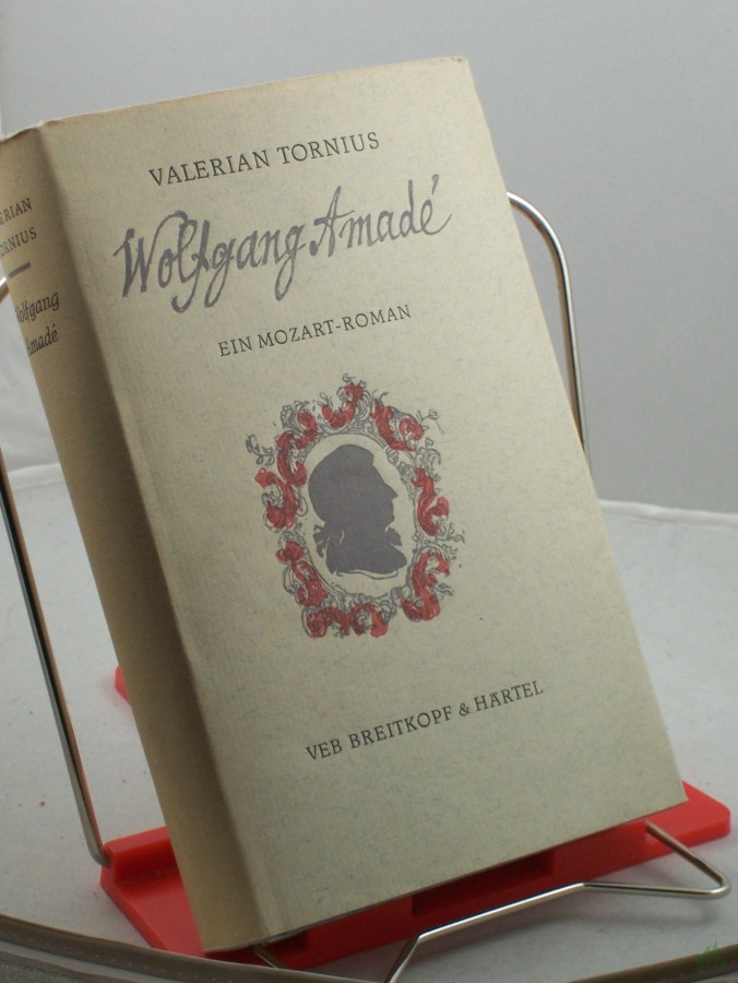Artikelbild 1 des Artikels “Wolfgang Amade : Ein Mozart-Roman / Valerian Tornius “