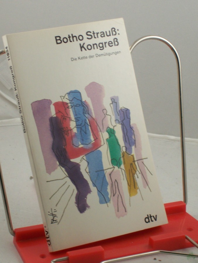 Artikelbild 1 des Artikels “Kongress : die Kette der Demütigungen / Botho Strauss “