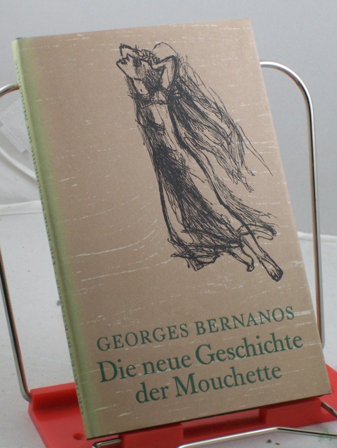 Artikelbild 1 des Artikels “Die neue Geschichte der Mouchette / Georges Bernanos. Dt. von Jakob Hegner “