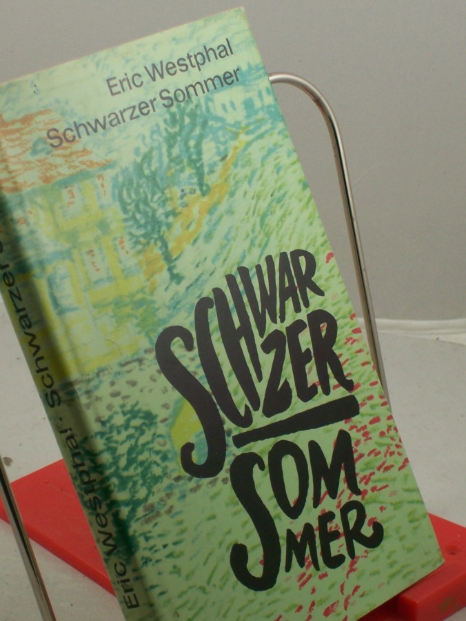 Artikelbild 1 des Artikels “Schwarzer Sommer / Eric Westphal. Aus d. Franz. übers. v. Gerlinde Quenzer “