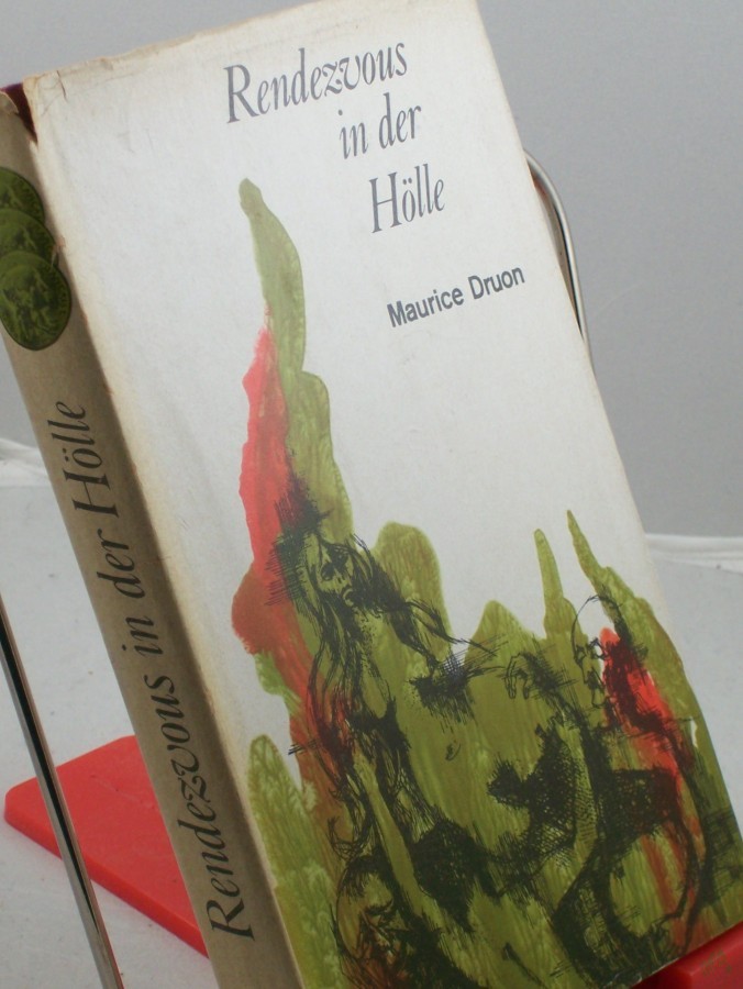 Artikelbild 1 des Artikels “Rendezvous in der Hölle : Roman = Rendezvous aux enfers / Maurice Druon. Dt. Übertr. aus d. Franz. von Lotte Frauendienst “