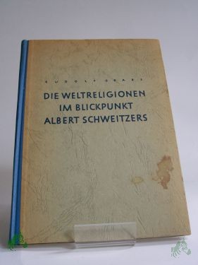 Artikelbild 1 des Artikels “Die Weltreligionen im Blickpunkt Albert Schweitzers / Rudolf Grabs “