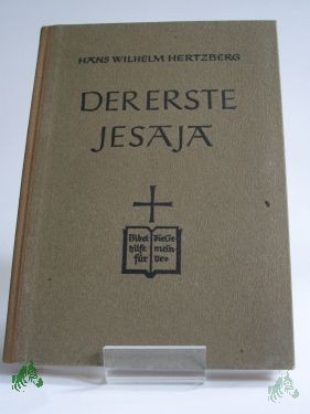 Product image 1 of the product “Der erste Jesaja / Übers. u. ausgelegt v. Hans Wilhelm Hertzberg ”
